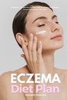 Eczema Diet Plan: A Beginner's 3-Week Step-by-Step Guide for Women, with Sample Curated Recipes and a Meal Plan - Stephanie Hinderock - 9798869172204