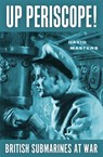 Up Periscope! - David Masters - 9798869181565