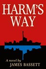Harm's Way - James Bassett - 9798869183255