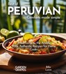 Peruvian Comforts Cookbook - Billie Lucas - 9798869183934