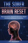 The Sober Brain Reset - Pop Buchanan - 9798869184603