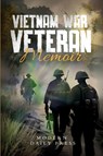 Vietnam War Veterans Memoir - Modern Daily Press - 9798869186423