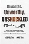 Unwanted, Unworthy, UNSHACKLED - Brad Cousino ; Tbd - 9798869192219