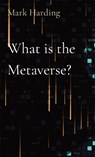 What is the Metaverse? - Mark Harding - 9798869196590