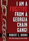 I Am a Fugitive from a Georgia Chain Gang! - Robert Elliot Burns - 9798869198228