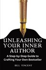 Unleashing Your Inner Author (Large Print Edition) - Bill Vincent - 9798869207562