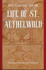 Life of St. Aethelwold - Wulfstan the Cantor - 9798869212504