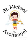 St. Michael the Archangel - Children's Christian Book - Lives of the Saints - Gartland - 9798869212528