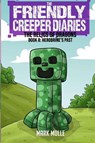 The Friendly Creeper Diaries - Mark Mulle - 9798869212849
