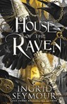 House of the Raven - Ingrid Seymour - 9798869218933