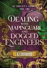 Dealing With Mapinguari and Dogged Engineers - Aj Sherwood - 9798869223791