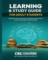 Learning & Study Guide for Adult Students - Coaching for Better Learning - 9798869232267