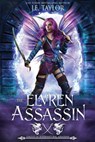 The Elvren Assassin - J. E. Taylor - 9798869260406