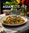Plant-Based Asian Stir-Fries Cookbook - Jennifer Quinn - 9798869267870