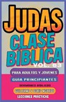 Clase Bíblica para Adultos y Jóvenes Guía Principiantes - Judas - Guillermo Doris McBride - 9798869271419