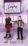The Love Penalty - Stef C. R. - 9798869274793