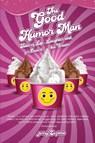 The Good Humor Man - Jerry Zezima - 9798869276261