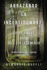 Abrazando La Incertidumbre - Almangie Ruefli - 9798869295682