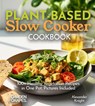 Plant-based Slow Cooker Cookbook - Alexander Knight - 9798869328106