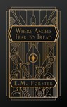 Forster, E: Where Angels Fear to Tread - E. M. Forster - 9798869328519