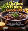 Effortless and Healthy Crock Pot Cookbook - Alexander Knight - 9798869328601