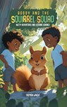 Bobby and the Squirrel Squad - Tremon Wright - 9798869348548