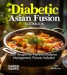 Diabetic Asian Fusion Cookbook - Mia Anderson - 9798869349118