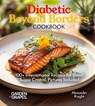 Diabetic Beyond Borders Cooking - Alexander Knight - 9798869349149