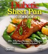 Diabetic Sheet Pan Cookbook - Billie Lucas - 9798869349163
