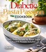 Lucas, B: Diabetic Pasta Passion Cookbook - Billie Lucas - 9798869349170