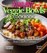 Vibrant Veggie Bowls Cookbook - Sandra Parker - 9798869351647