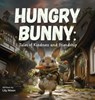 Hungry Bunny: Tales of Kindness and Friendship - Lily Nixon - 9798869351913