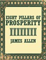 The Eight Pillars Of Prosperity - James Allen - 9798869355195