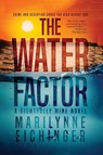 The Water Factor - Marilynne Eichinger - 9798869362940