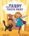 The Tardy Tooth Fairy - Shauna Farris - 9798869369611