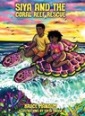 Siya and the Coral Reef Rescue - Bruce Mangum - 9798869376817