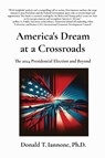 America's Dream at a Crossroads - Donald T Iannone - 9798869391728
