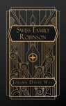 Wyss, J: Swiss Family Robinson - Johann David Wyss - 9798869391889