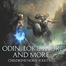 Odin, Loki, Thor, and More | Children's Norse Folktales - Baby - 9798869444714