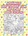 Advanced Dot To Dot Fun - Jupiter Kids - 9798869446763