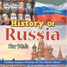 History Of Russia For Kids - Baby Professor - 9798869447050