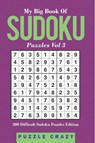 My Big Book Of Soduku Puzzles Vol 3 - Puzzle Crazy - 9798869448750