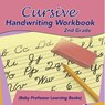Cursive Handwriting Workbook 2nd Grade (Baby Professor Learning Books) - Baby - 9798869449573