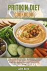 Pritikin Diet Cookbook: guide and delicious recipes for managing your weight and diabetes meal plan for a healthy living - Alex Kava - 9798869704047