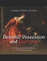 Demonic Possession and Exorcism: The History of the Belief that the Devil Possesses People - Charles River - 9798870195193