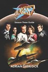 Blakes 7 Season Three Guide - Ken Deep - 9798870287737