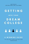 Getting Into Your Dream College: A Winning Guide to College Application and Admission - Luis Perez - 9798870551425
