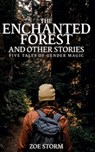 The Enchanted Forest and Other Stories: Five Tales of Gender Magic - Zoe Storm - 9798870593494