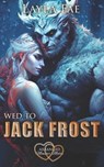 Wed to Jack Frost - Layla Fae - 9798870905266