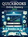QuickBooks Online Mastery: [3 Books in 1] From Beginners to Experts, Achieving Financial Efficiency, Control, and Business Success for Small Enterpris - Jacob Wildes - 9798870935652